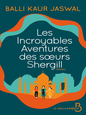 cover image of Les Incroyables Aventures des soeurs Shergill